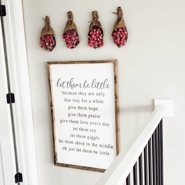 Let Them Be Little Framed Saying