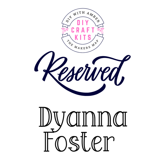 Reserved for Dyanna Foster