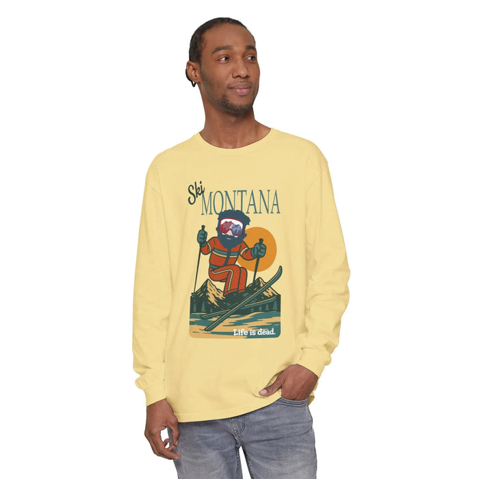 Ski Montana - Life is DeadMountain Collection Garment-Dyed Long Sleeve T-Shirt