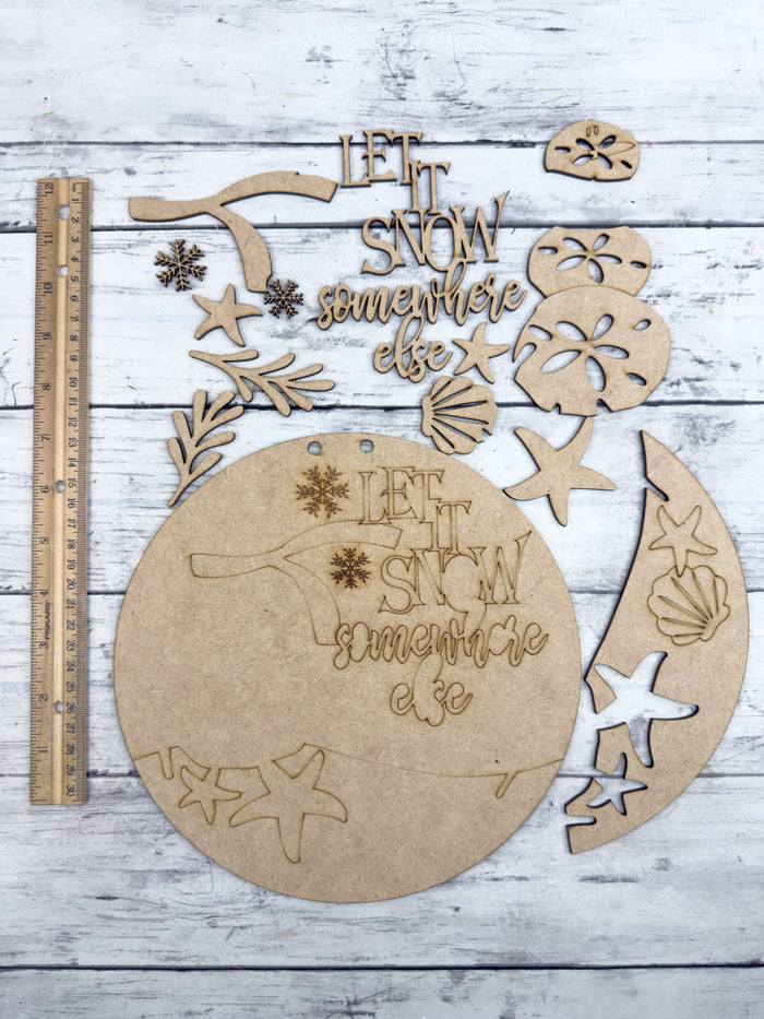 9 in round Let it Snow Somewhere Else Sign DIY Kit
