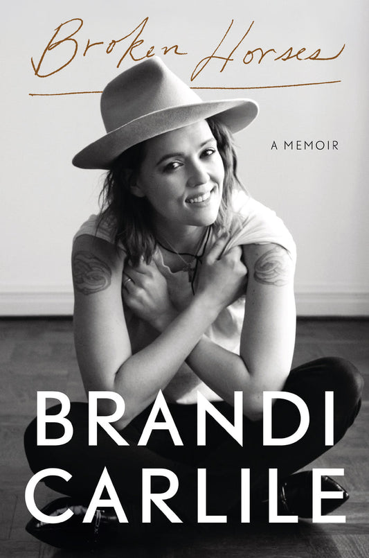 BRANDI CARLILE - BROKEN HORSES: A MEMOIR - PAPERBACK - BOOK