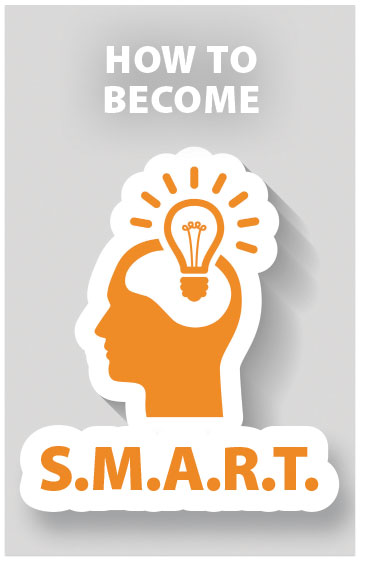 How To Become S.M.A.R.T.