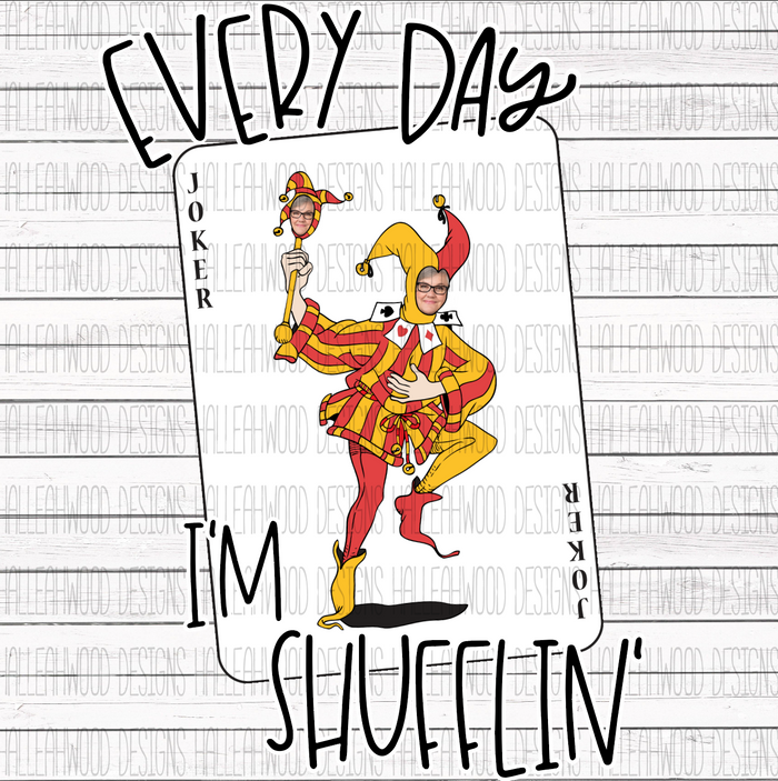 Joker- Every day I'm shufflin'- Pop Culture