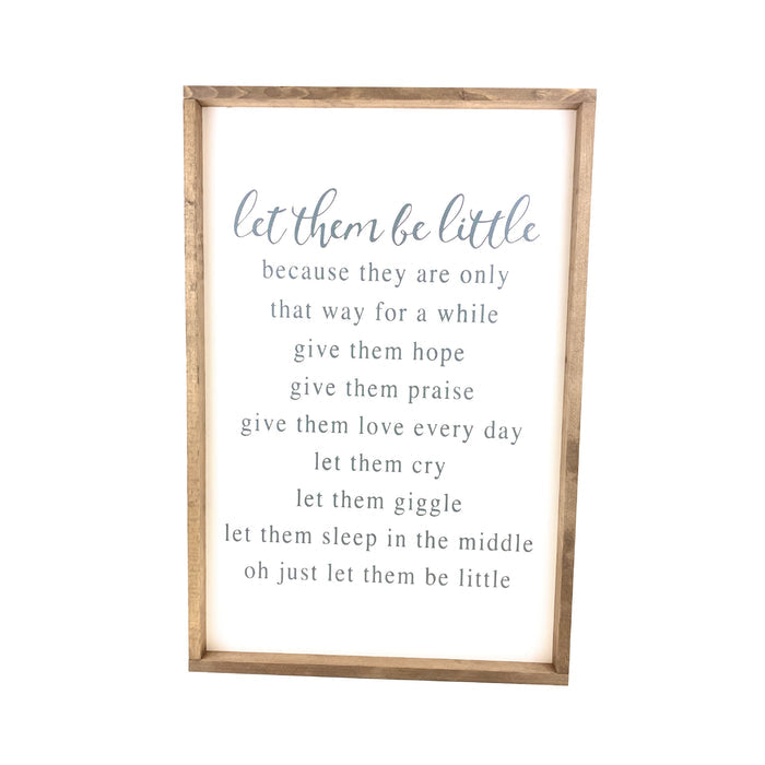 Let Them Be Little Framed Saying