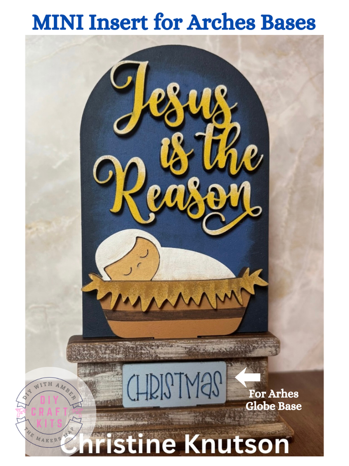 MINI Jesus is the Reason Arch Insert for Interchangeable MINI Arches Bases