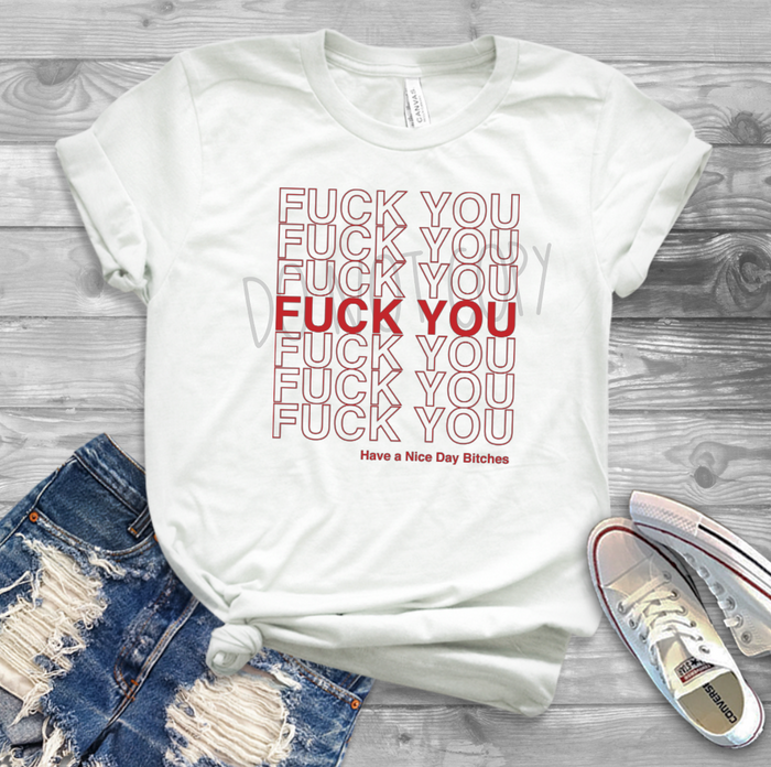 NSFW- Fuck You Have a Nice Day