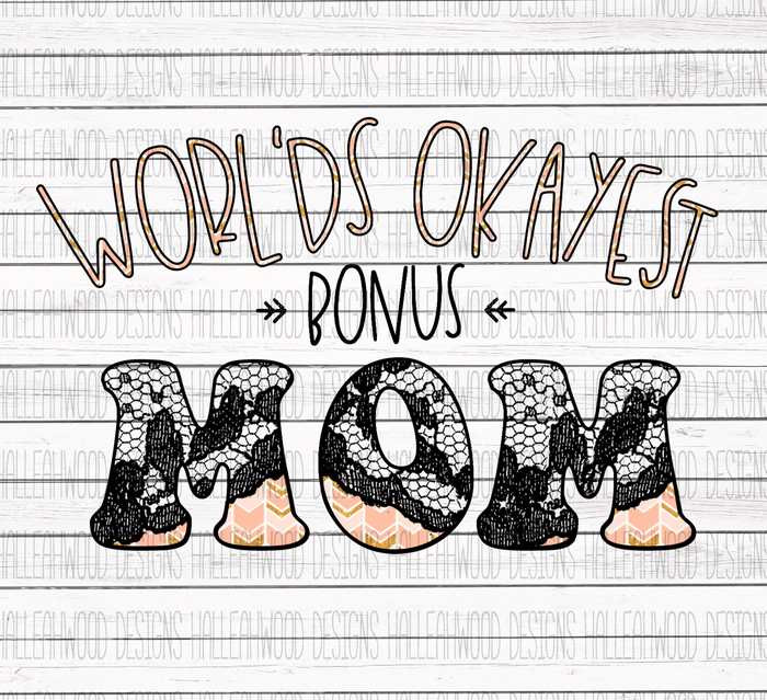 Okayest Bonus Mom- Stepmom