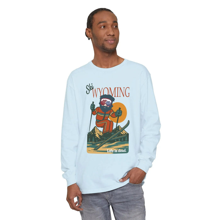 Ski Wyoming - Life is DeadMountain Collection Garment-Dyed Long Sleeve T-Shirt