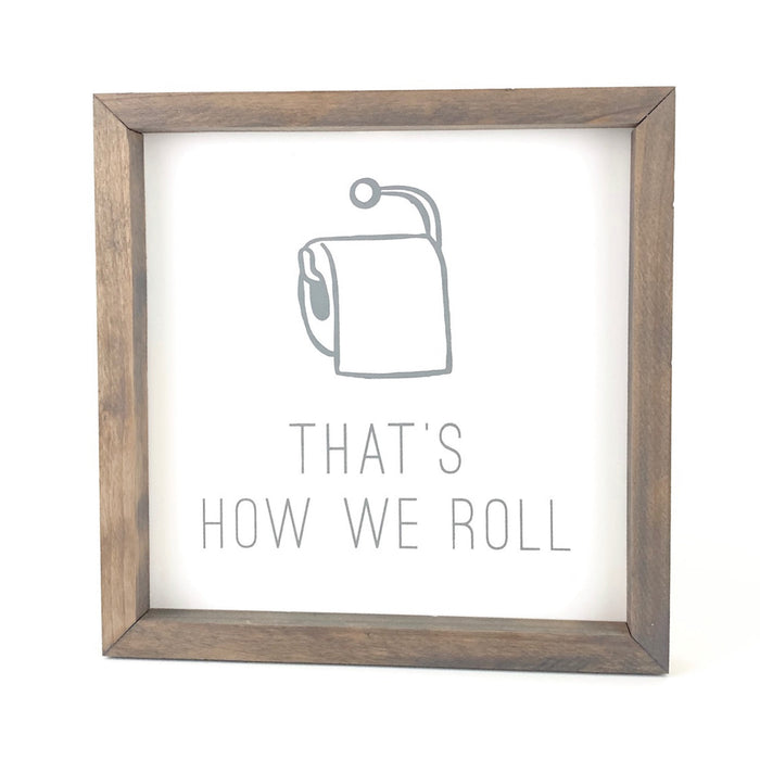 That's How We Roll Framed Saying