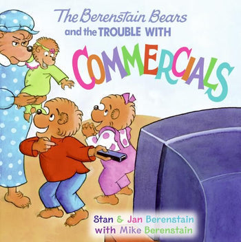 The Berenstain Bears' and the Trouble with Commercials