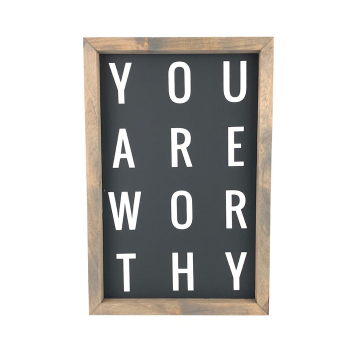 You Are Worthy Framed Saying